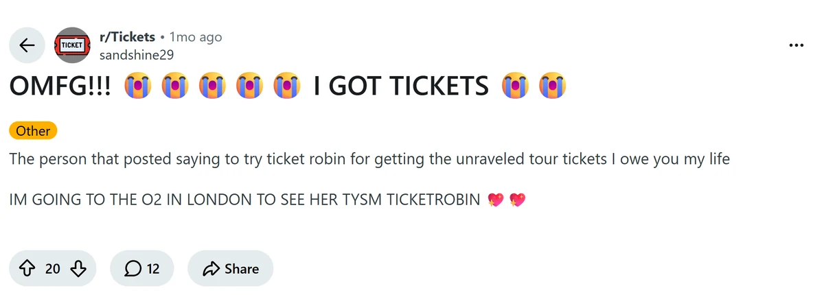 Reddit post in r/Tickets from u/sandshine29 titled "OMFG I GOT TICKETS", thanking TicketRobin for a ticket to The O2 in London