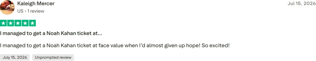 Trustpilot review from Kaleigh Mercer, United States: "I managed to get a Noah Kahan ticket at face value when I'd almost given up hope! So excited!"